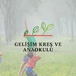Gelişim Kreş ve Anaokulu